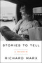 Stories to Tell (A Memoir) by Richard Marx, 9781982169428