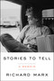 Stories to Tell (A Memoir) by Richard Marx, 9781982169428