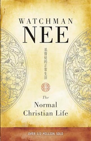 The Normal Christian Life by Watchman Nee, 9780842347105