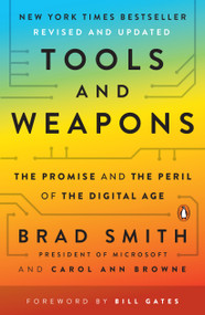 Tools and Weapons (The Promise and the Peril of the Digital Age) - 9781984877734 by Brad Smith, Carol Ann Browne, Bill Gates, 9781984877734