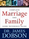The Complete Marriage and Family Home Reference Guide by James C. Dobson, 9780842352673