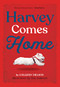 Harvey Comes Home - 9781772781984 by Colleen Nelson, Tara Anderson, 9781772781984