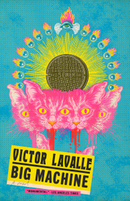 Big Machine (A Novel) by Victor LaValle, 9780385527996