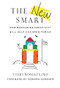 The New Smart (How Nurturing Creativity Will Help Children Thrive) - 9781684423729 by Terry Roberts, Ph.D., Howard Gardner, 9781684423729