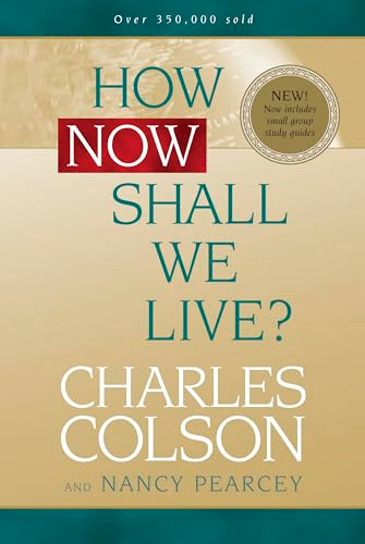 How Now Shall We Live? - 9780842355889 by Charles Colson, Nancy Pearcey, 9780842355889