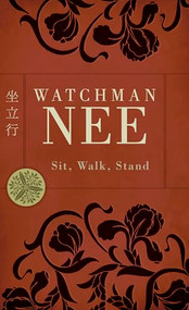 Sit, Walk, Stand by Watchman Nee, 9780842358934