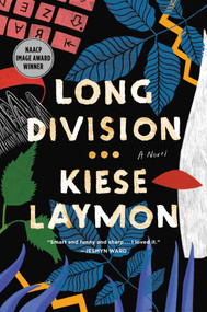 Long Division (A Novel) by Kiese Laymon, 9781982174828