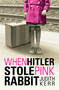 When Hitler Stole Pink Rabbit by Judith Kerr, 9780142414088