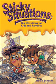 Sticky Situations (365 Devotions for Kids and Families) by Betsy Schmitt, 9780842365505