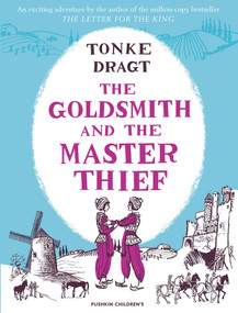 The Goldsmith and the Master Thief by Tonke Dragt, Tonke Dragt, Laura Watkinson, 9781782692485