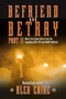 Befriend and Betray 2 (More Stories from the Legendary DEA, FBI and RCMP Infiltrator) by Alex Caine, 9781988002200