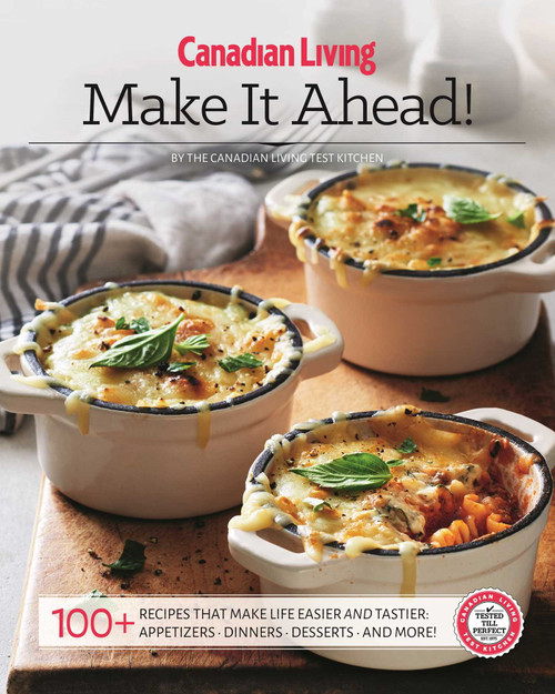 Make it Ahead ! by Test Kitchen Canadian Living, 9781988002279