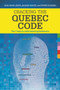 Cracking the Quebec Code (The 7 keys to understanding Quebecers) by Jean-Marc Léger, Jacques Nantel, Pierre Duhamel, 9781988002361