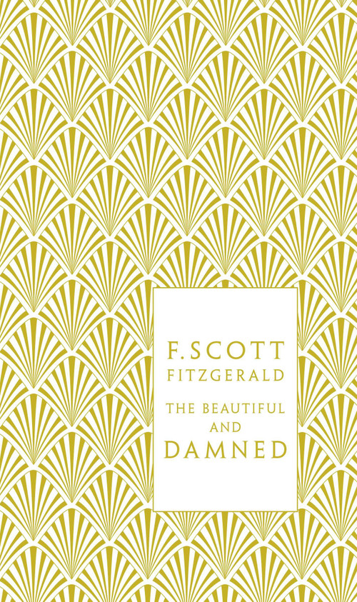 The Beautiful and Damned - 9780141194073 by F. Scott Fitzgerald, Kermit Vanderbilt, Coralie Bickford-Smith, 9780141194073