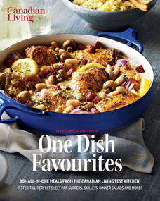 Essential One Dish favourites by Test Kitchen Canadian Living, 9781988002873