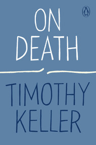 On Death by Timothy Keller, 9780143135371