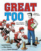 Great Too by Lauri Holomis, Glen Gretzky, Kevin Sylvester, 9780735265615