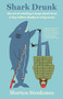 Shark Drunk by Morten Stroksnes, 9781101972939