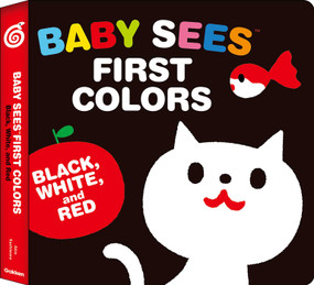 Baby Sees First Colors: Black, White & Red (A totally mesmerizing high-contrast book for babies) by Akio Kashiwara, 9784056210545