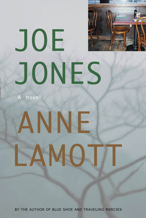 Joe Jones (A Novel) by Anne Lamott, 9781593760038