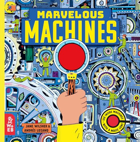 Marvelous Machines (A Magic Lens Book) by Jane Wilsher, Andrés Lozano, 9781912920204