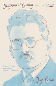 Benjamin's Crossing by Jay Parini, 9780525562757