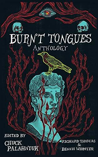 Burnt Tongues Anthology by Richard Thomas, Dennis Widmyer, Chuck Palahniuk, 9781684425358