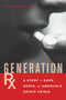 Generation Rx (A Story of Dope, Death and America's Opiate Crisis) by Erin Marie Daly, 9781619025530