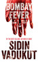 Bombay Fever by Sidin Vadukut, 9788193355282