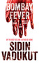 Bombay Fever by Sidin Vadukut, 9788193355282
