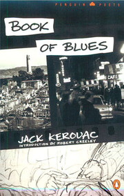 Book of Blues by Jack Kerouac, Robert Creeley, 9780140587005