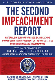 The Second Impeachment Report by Majority Staff of the House Committee on the Judiciary, Michael Cohen, 9781510767300