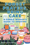 Forget Prayers, Bring Cake (A Single Woman's Guide to Grieving) by Merissa Nathan Gerson, 9781647224196