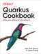 Quarkus Cookbook (Kubernetes-Optimized Java Solutions) by Alex Soto Bueno, Jason Porter, 9781492062653