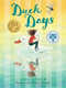 Duck Days by Sara Leach, Rebecca Bender, Rebecca Bender, 9781772781489