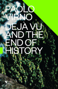 Deja Vu and the End of History - 9781781686126 by Paolo Virno, David Broder, 9781781686126