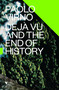 Deja Vu and the End of History - 9781781686126 by Paolo Virno, David Broder, 9781781686126