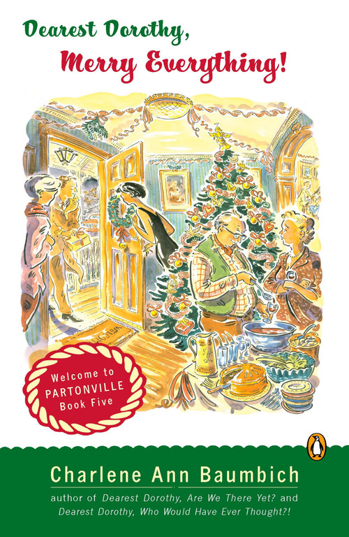 Dearest Dorothy, Merry Everything! (Welcome to Partonville, Book Five) by Charlene Ann Baumbich, 9780143037910