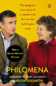Philomena (Movie Tie-In) (A Mother, Her Son, and a Fifty-Year Search) by Martin Sixsmith, Dame Judi Dench, 9780143124726