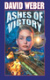 Ashes Of Victory (An Honor Harrington Novel) by David Weber, 9780671578541