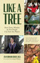 Like a Tree (How Trees, Women, and Tree People Can Save the Planet (Ecofeminism, Environmental Activism)) by Jean Shinoda Bolen, 9781642504064