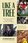 Like a Tree (How Trees, Women, and Tree People Can Save the Planet (Ecofeminism, Environmental Activism)) by Jean Shinoda Bolen, Terry Tempest Williams, 9781642504064