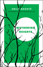 Wuthering Heights - 9780593244036 by Emily Bronte, Silvia Moreno-Garcia, 9780593244036