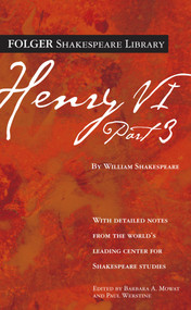 Henry VI Part 3 by William Shakespeare, Dr. Barbara A. Mowat, Paul Werstine, 9780671722685