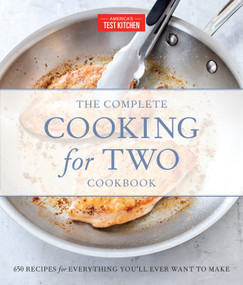 The Complete Cooking for Two Cookbook, Gift Edition (650 Recipes for Everything You'll Ever Want to Make) by America's Test Kitchen, 9781945256066