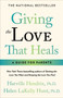 Giving The Love That Heals by Harville Hendrix, 9780671793999