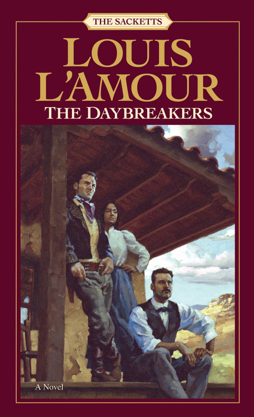 The Daybreakers (A Novel) by Louis L'Amour, 9780553276749
