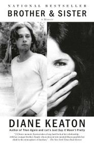 Brother & Sister (A Memoir) - 9781101974278 by Diane Keaton, 9781101974278