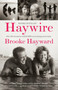 Haywire by Brooke Hayward, 9780307739599
