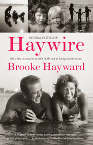 Haywire (A Memoir) by Brooke Hayward, 9780307739599